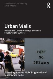 book Urban Walls. Political and Cultural Meanings of Vertical Structures and Surfaces