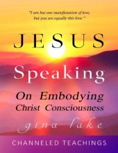 book Jesus Speaking On Embodying Christ Consciousness