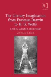 book The Literary Imagination from Erasmus Darwin to H.G. Wells: Science, Evolution, and Ecology