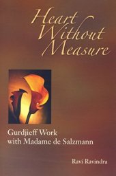 book Heart Without Measure: Gurdjieff Work with Madame de Salzmann