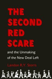 book The Second Red Scare and the Unmaking of the New Deal Left