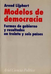 book Modelos de democracia: formas de gobierno y resultados en treinta y seis países