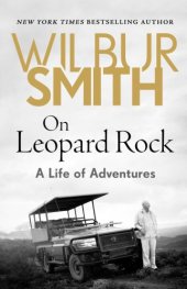 book On Leopard Rock: A Life of Adventures