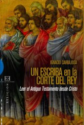 book Un escriba en la corte del Rey. Leer el Antiguo Testamento desde Cristo