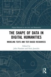 book The Shape of Data in the Digital Humanities: Modeling Texts and Text-based Resources