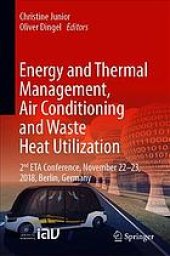 book Energy and thermal management, air-conditioning, and waste heat utilization : 2nd ETA Conference, November 22-23, 2018, Berlin, Germany