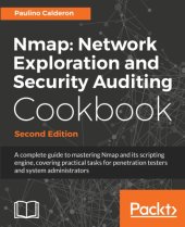 book Nmap: Network Exploration and Security Auditing Cookbook - Second Edition: Network discovery and security scanning at your fingertips