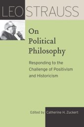 book Leo Strauss on Political Philosophy: Responding to the Challenge of Positivism and Historicism