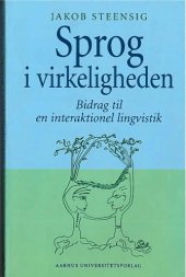 book Sprog i virkeligheden. Bidrag til en interaktionel lingvistik