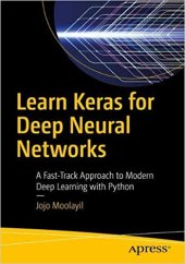 book Learn Keras for Deep Neural Networks: A Fast-Track Approach to Modern Deep Learning with Python