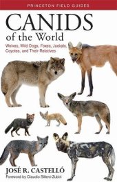 book Canids of the World: Wolves, Wild Dogs, Foxes, Jackals, Coyotes, and Their Relatives