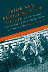 book Crime and Punishment in Russia: A Comparative History from Peter the Great to Vladimir Putin