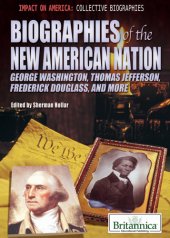 book Biographies of the New American Nation: George Washington, Thomas Jefferson, Frederick Douglass, and More