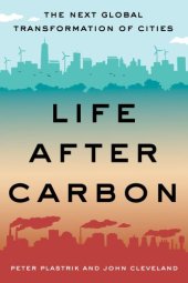 book Life After Carbon: The Next Global Transformation of Cities