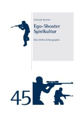 book Ego-Shooter Spielkultur. Eine Online-Ethnographie