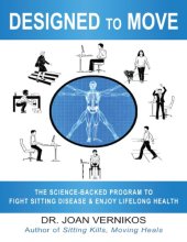 book Designed to Move The Science-Backed Program to Fight Sitting Disease and Enjoy Lifelong Health