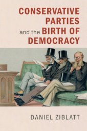 book Conservative Parties and the Birth of Democracy