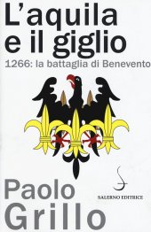 book L'aquila e il giglio. 1266: la battaglia di Benevento