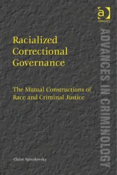 book Racialized Correctional Governance: The Mutual Constructions of Race and Criminal Justice