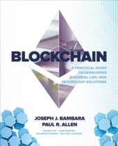 book Blockchain: A Practical Guide to Developing Business, Law, and Technology Solutions