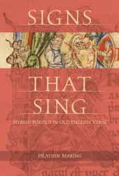 book Signs that sing : hybrid poetics in Old English verse