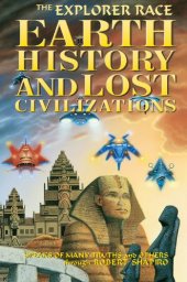 book The Explorer Race: Earth History and Lost Civilizations