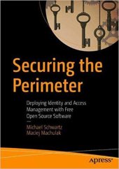 book Securing the Perimeter: Deploying Identity and Access Management with Free Open Source Software