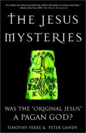 book The Jesus Mysteries: Was the "Original Jesus" a Pagan God?