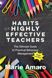 book Habits of Highly Effective Teachers: The Ultimate Guide to Practical Behaviour Management that works!