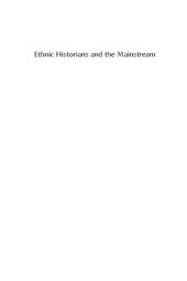 book Ethnic Historians and the Mainstream: Shaping America’s Immigration Story