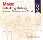 book Remaking History, Volume 3: Makers of the Modern World