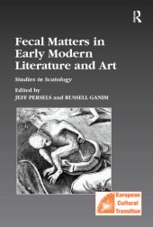 book Fecal Matters in Early Modern Literature and Art: Studies in Scatology