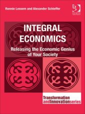 book Integral Economics- Releasing the Economic Genius of Your Society