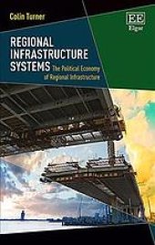 book Regional infrastructure systems : the political economy of regional infrastructure