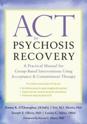 book ACT for Psychosis Recovery: A Practical Manual for Group-Based Interventions Using Acceptance and Commitment Therapy