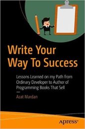 book Write Your Way To Success: Lessons Learned on my Path from Ordinary Developer to Author of Programming Books That Sell