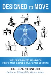 book Designed to Move The Science-Backed Program to Fight Sitting Disease and Enjoy Lifelong Health