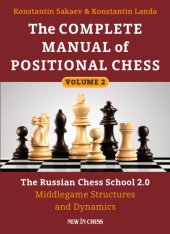 book The Complete Manual of Positional Chess: The Russian Chess School 2.0, Volume 2: Middlegame Structures and Dynamics