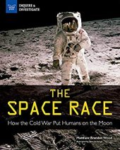 book The Space Race: How the Cold War Put Humans on the Moon