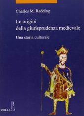 book Le origini della giurisprudenza medievale. Una storia culturale