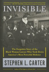 book Invisible: The Forgotten Story of the Black Woman Lawyer Who Took Down America’s Most Powerful Mobster