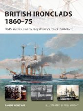 book British Ironclads 1860-75: HMS Warrior and the Royal Navy’s ’black Battlefleet’