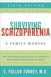 book Surviving Schizophrenia: A Family Manual