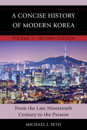 book A Concise History of Modern Korea: From Late Nineteenth Century to the Present