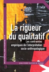 book La rigueur du qualitatif : les contraintes empiriques de l’interprétation socio-anthropologique