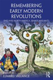 book Remembering Early Modern Revolutions: England, North America, France and Haiti