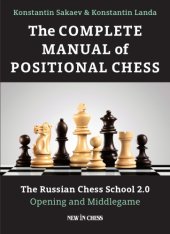 book The Complete Manual of Positional Chess: The Russian Chess School 2.0, Volume 1: Opening and Middlegame