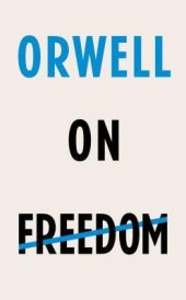 book Orwell on Freedom