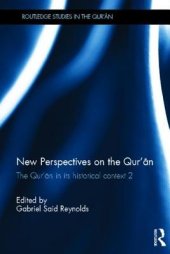 book New Perspectives on the Qur’an: The Qur’an in Its Historical Context 2