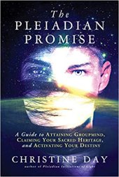 book The Pleiadian Promise: A Guide to Attaining Groupmind, Claiming Your Sacred Heritage, and Activating Your Destiny